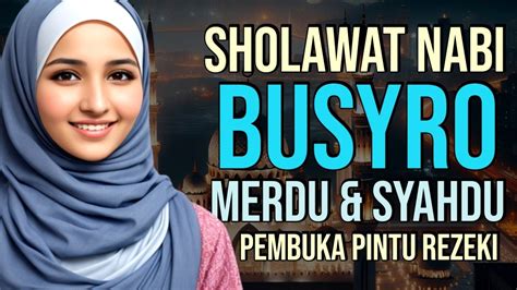 SHOLAWAT BUSYRO SHOLAWAT NABI MERDU TANPA MUSIK PENENANG HATI DAN