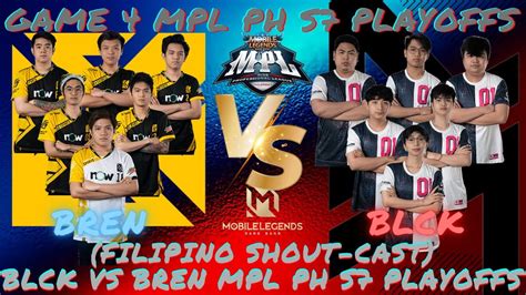 Filipino Shout Cast BLCK VS BREN GAME 4 MPL PH S7 PLAYOFFS Blacklist