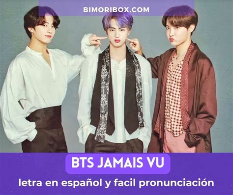 Bts Jamais Vu Letra En EspaÑol Y Facil PronunciaciÓn