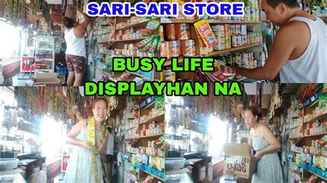 SARI SARI STORE UPDATE BUSY ANG LIFE BAKBAKAN SA PAG DISPLAY AT MAY