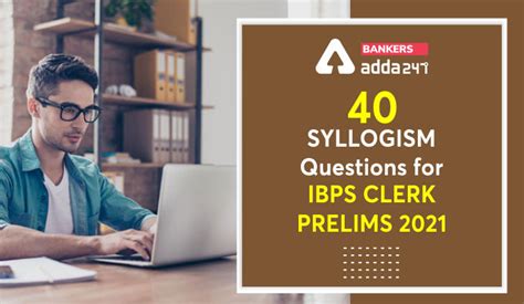 40 Syllogism Important Questions For Ibps Clerk Prelims 2021