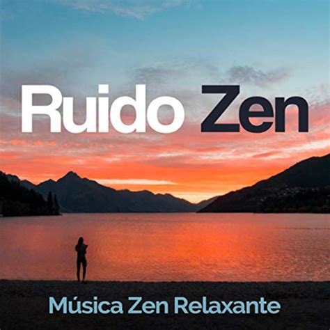 Jp Ruido Zen Música Zen Relaxante Digital Music