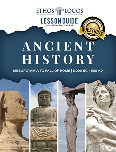 Ancient Classical Eduction Lesson Guide Ethos Logos World History Series Ethos Logos