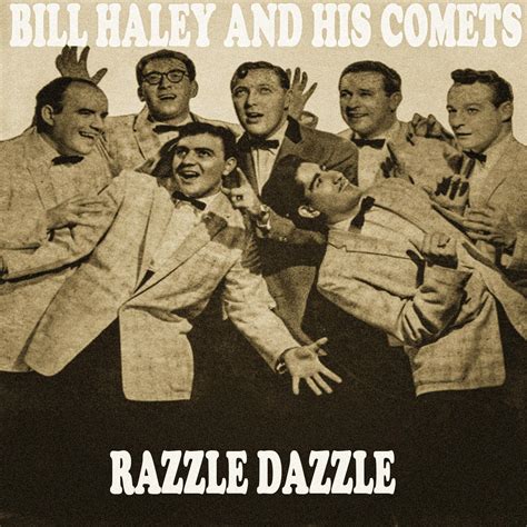 Bill Haley And His Comets Razzle Dazzle Iheart