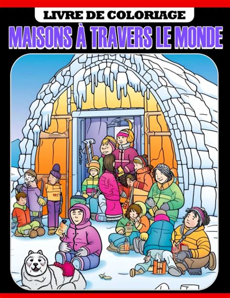 Buy Livre de coloriage Maisons à travers le monde Explorez des maisons