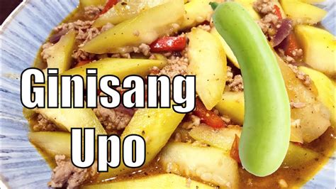 Ginisang Upo With Pork Giniling L Sauteed Bottle Gourd Recipe Youtube