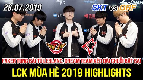 Lck Skt Vs Grf Game Highlights Faker Leblanc Hi N Linh