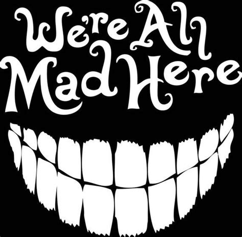 We Re All Mad Here Decal Multiple Colors Etsy Were All Mad Here