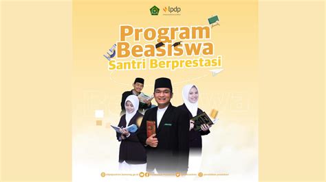 Kemenag Lpdp Buka Program Beasiswa Santri Kuota Tersedia