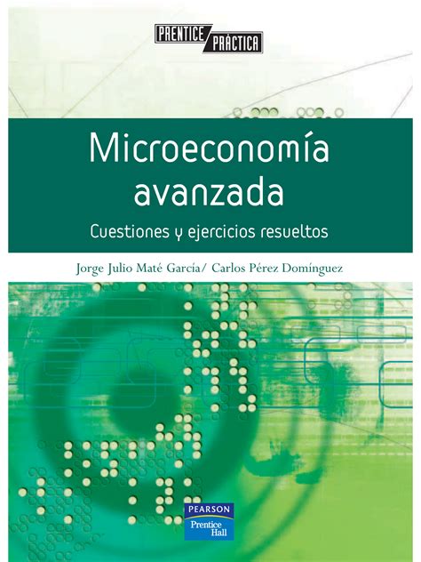 Microeconomia Avanzada Cuestiones Y Ejer Microeconom A Avanzada