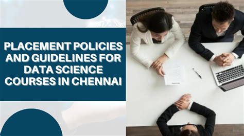 Placement Policies And Guidelines For Data Science Courses In Chennai