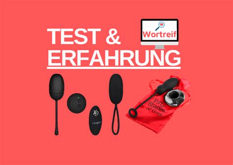 Sexspielzeuge Tests And Erfahrungen Sexspielzeug Wortreif