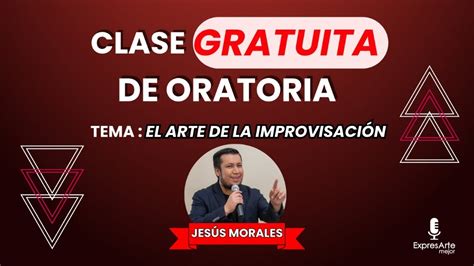 EN VIVO CLASE GRATUITA DE ORATORIA El ARTE de la IMPROVISACIÓN