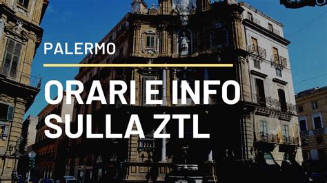 Ztl Palermo Orari Mappa E Perimetro Youtube