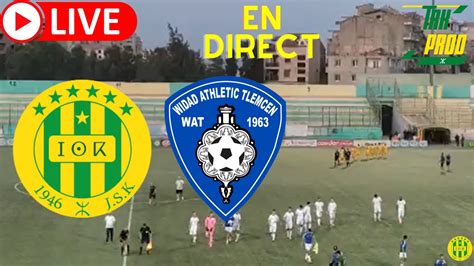 Jsk Vs Wat Tlemcen En Direct Live Jsk Vs Wat