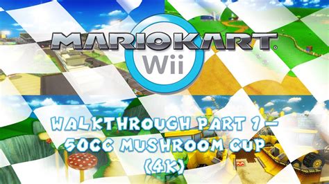 Mario Kart Wii Nintendo Wii Walkthrough Part 1 50cc Mushroom Cup