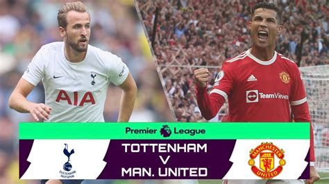 Tottenham Vs Manchester United Premier League Highlights Predictions