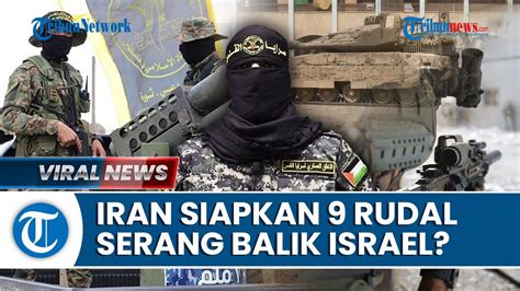 Pamer Kemampuan 9 Rudal Iran Tebar Ancaman Akan Balas Dendam Ke Israel