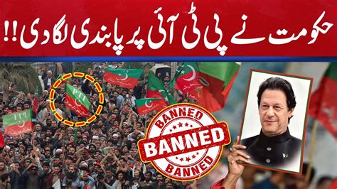 Live Govt Imposes Ban On Pti Article 6 On Imran Khan And Arif Alvi