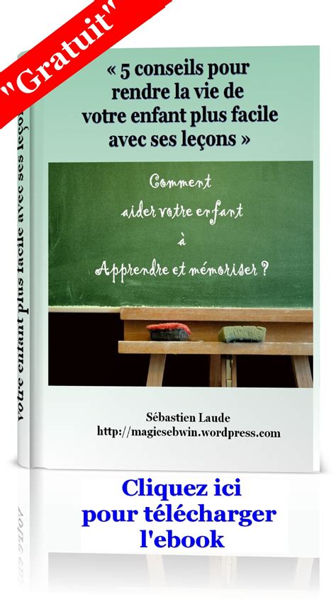 Réussite scolaire 3 conseils utiles pour aider votre enfant à