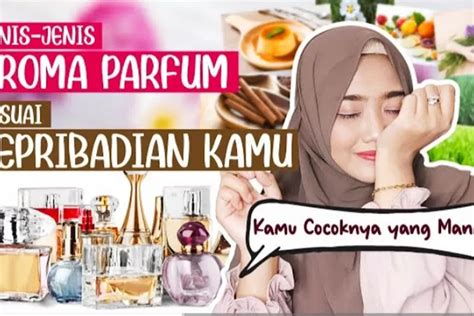 Jangan Asal Semprot Parfum Kenali Jenis Jenis Aroma Parfum Sesuai