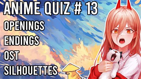 Anime Quiz 13 Openings Endings OST And Silhouettes YouTube