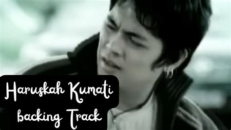 Haruskah Kumati Ada Band Solo Backing Track Real Instrument YouTube