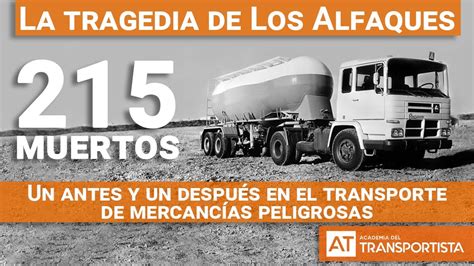 Los Alfaques 45 Años De Una Tragedia Que Transformó La Seguridad En El Transporte De Mercancías