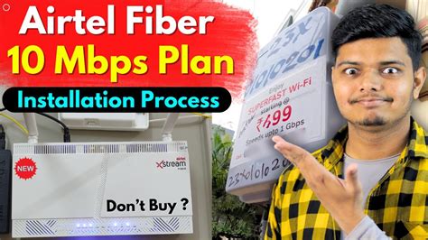 Airtel Xstream Fiber Mbps Plan Installation Free Router