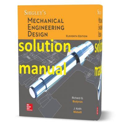 Shigley S Mechanical Engineering Design Th Edition Solutions Manual