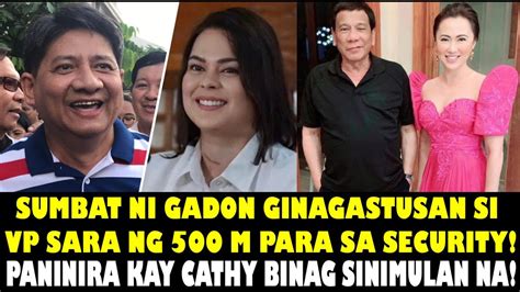 Sumbat Ni Gadon Ginagastusan Si Vp Sara Ng M Para Sa Security