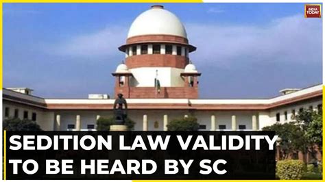 Supreme Court To Hear Pleas Against Validity Of Sedition Law On