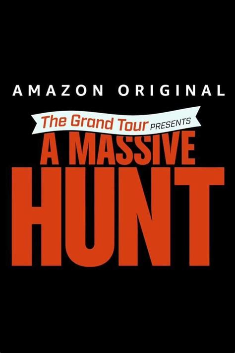 The Grand Tour Presents A Massive Hunt Tv 2020 Filmaffinity