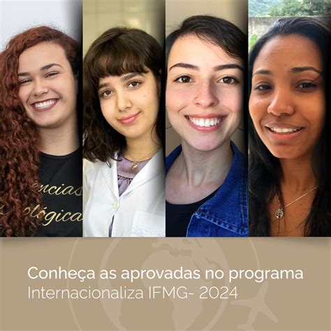 Conhe As As Estudantes Aprovadas Para O Internacionaliza Ifmg