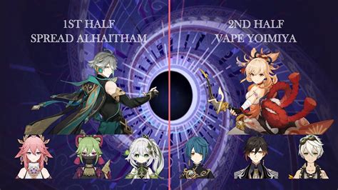 Genshin Impact Spiral Abyss Spread Alhaitham And Vape Yoimiya