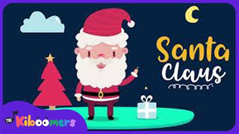 Must Be Santa Claus The Kiboomers Preschool Songs And Nursery Rhymes