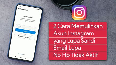 2 Cara Memulihkan Akun Instagram Yang Lupa Kata Sandi Email No Hp