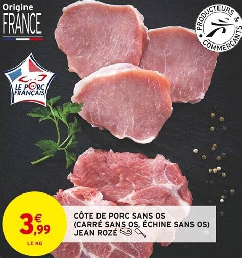 Promo CÔTE DE PORC SANS OS CARRÉ SANS OS ÉCHINE SANS OS JEAN ROZÉ