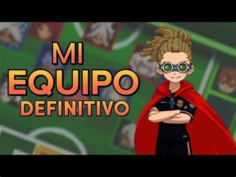 Equipo Definitivo En Inazuma Eleven Go Chrono Stones Youtube