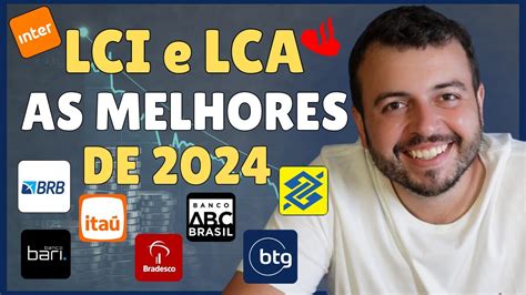 Melhores Lci E Lca Para Investir Em Melhor Lci Da Renda Fixa Lci