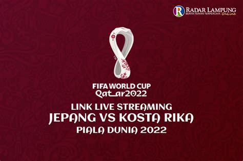 Link Live Streaming Jepang Vs Kosta Rika Piala Dunia 2022 Kemenangan