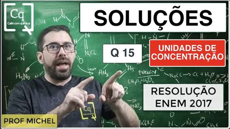 SOLUÇÕES ENEM 2017 QUESTÃO 15 YouTube