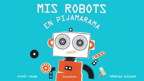 Mis Robots En Pijamarama Kalandraka TV