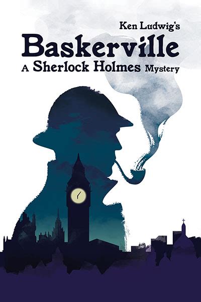 Ken Ludwigs Baskerville A Sherlock Holmes Mystery Cedarville University