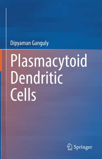 Plasmacytoid Dendritic Cells eBook by Dipyaman Ganguly - EPUB Book ...