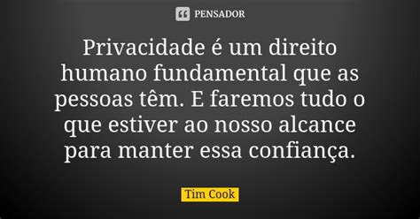 Privacidade Um Direito Humano Tim Cook Pensador