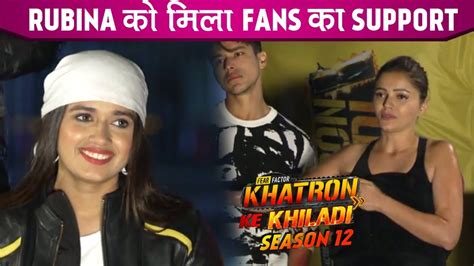 Khatron Ke Khiladi 12 Rubina Dilaik Ke Fans Hue Jannat Zubair Se Upset Youtube