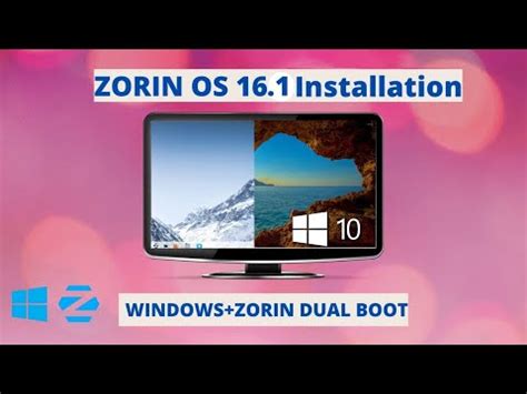 How To Dual Boot Zorin Os And Windows Step By Step Install