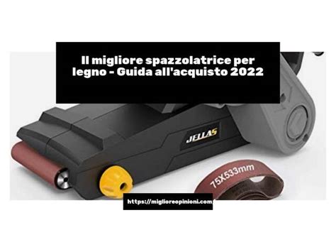 I Migliori Spazzolatrice Per Legno Del Miglioreopinioni