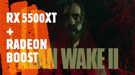 ALAN WAKE 2 COMPARATIVO RADEON BOOST ATIVADO VS DESATIVADO YouTube